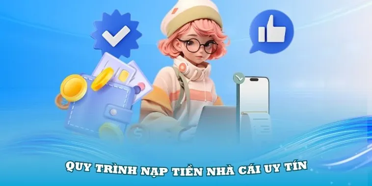 Nạp Tiền 789Club Dễ Dàng Với Các Bước Đơn Giản Cho Người Mới